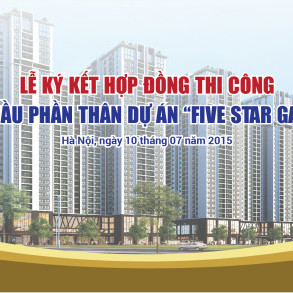 Lễ ký kết gói thầu và khởi công thi công phần thân dự án Five Star Garden